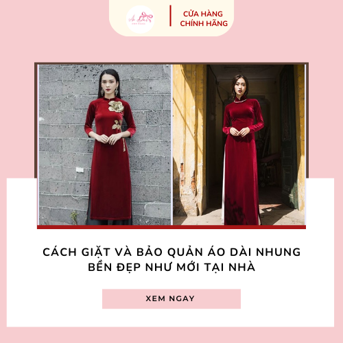 Cách giặt và bảo quản áo dài nhung bền đẹp như mới tại nhà