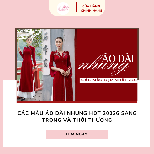 Các mẫu áo dài nhung hot 2026